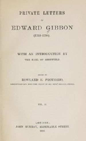 [Gutenberg 42632] • Private Letters of Edward Gibbon (1753-1794) Volume 2 (of 2)